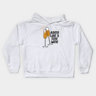 Aging Like A Fine Wine Kids Hoodie